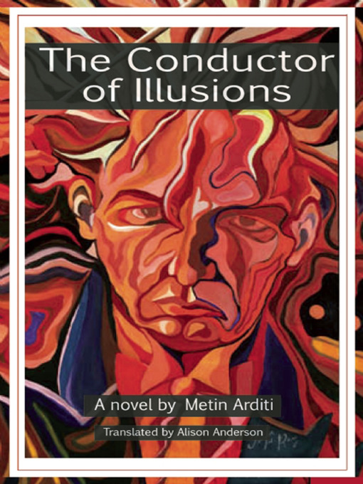 Title details for The Conductor of Illusions by Metin Arditi - Available